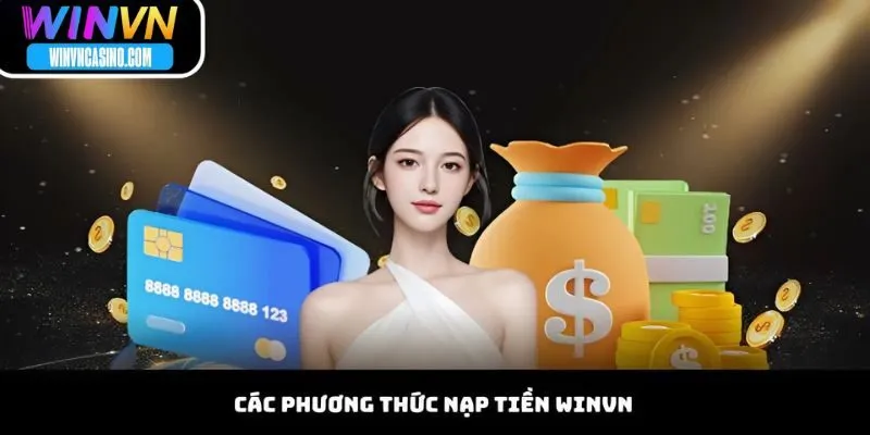Các Phương Thức Nạp Tiền WINVN